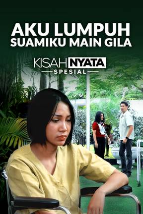 Aku Lumpuh Suamiku Main Gila