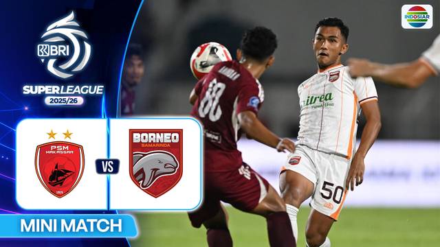 PSM Makassar VS Borneo FC Samarinda - Mini Match | BRI Super League 2025/26