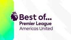 Best of the Premier League - Americas United | Premier League 2025-26