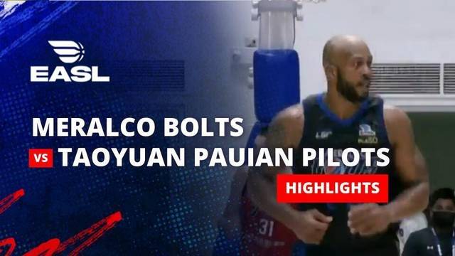 Meralco Bolts vs Taoyuan Pauian Pilots - Highlight | EASL 2025/26