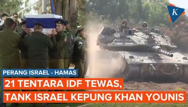 Pasukan Tank Israel Kepung Khan Younis Gaza Usai 21 Tentaranya Tewas