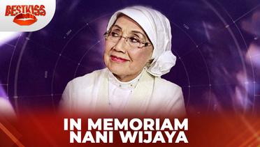 In Memorian Nani Wijaya (10 November 1944 - 16 Maret 2023) | BestKiss