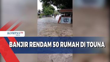 Banjir Rendam 50 Rumah di Tojo Unauna