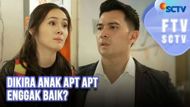 FTV SCTV Ridho Illahi & Jennifer Eve | Dikira Anak APT APT Enggak Baik?