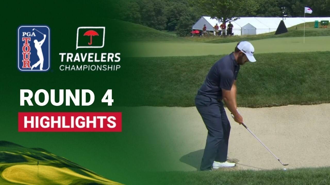 Round 4 - Travelers Championship 2026