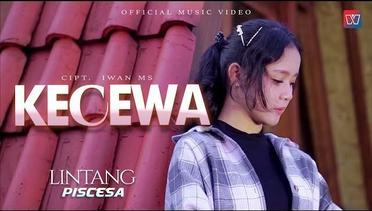 LINTANG PISCESA | KECEWA | Official Music Video