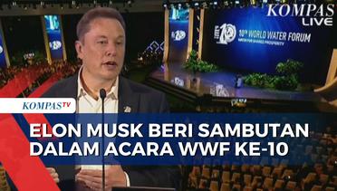Inilah Momen Elon Musk Beri Sambutan di Upacara Pembukaan WWF Ke-10 di Bali