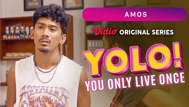 YOLO - Vidio Original Series | Amos