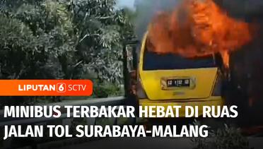 Minibus Terbakar di Ruas Tol Surabaya-Malang, Sopir dan Penumpang Selamat | Liputan 6