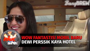 Mobil Baru Dewi Perssik Bak Hotel Berjalan | Hot Shot
