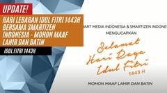 HARI LEBARAN IDUL FITRI 1443H BERSAMA SMARTIZEN INDONESIA - MOHON MAAF LAHIR DAN BATIN