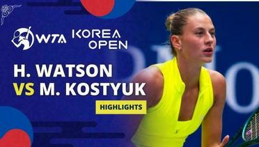 Heather Watson vs Marta Kostyuk - Highlights | WTA Korea Open 2024