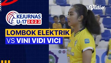 Putri: Lombok Elektrik vs Vini Vidi Vici - Full Match | Kejurnas Bola Voli Antarklub U-17 2023