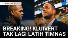 Breaking! Patrick Kluivert Tak Lagi Latih Timnas | Liputan 6