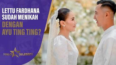 Lettu Fardhana Jadi Idola Kaum Hawa Isu Sudah Menikah Dengan Ayu Ting Ting Merebak? | Halo Selebriti
