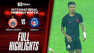 Full Highlights - Persija Jakarta VS Sabah FC | International Friendly Match