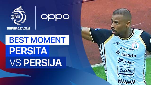 Best Moment PERSITA vs PERSIJA | BRI Super League 2025/26