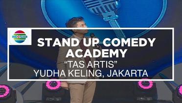 "Tas Artis" - Yudha Keling, Jakarta (Peserta Stand Up Comedy Academy 4 Besar)