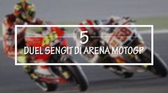 5 Duel Sengit  Di Arena MotoGP
