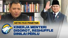 Pengamat: Ini Momentum Tepat bagi Prabowo Lakukan Reshuffle Kabinet! - [Metro Pagi Primetime]