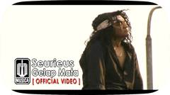 Seurieus - Gelap Mata (Official Video) 