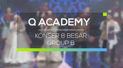 Q Academy - Konser 8 Besar Group B