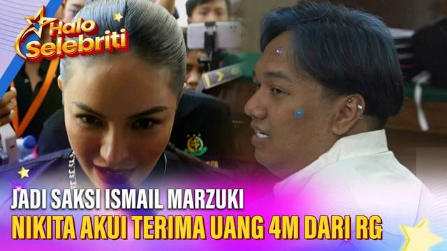 Jadi Saksi Ismail Marzuki Nikita Mirzani Akui Terima Uang 4 Miliar dari Reza Gladys | Halo Selebriti