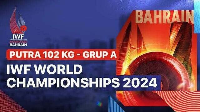 Putra 102 Kg - Grup A - Full Match | IWF World Championship 2024