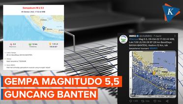 Gempa Magnitudo 5,5 Guncang Banten, Getaran Terasa hingga Jakarta