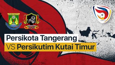 Full Match - Persikota Kota Tangerang vs Persikutim Kutai Timur | Liga 3 Nasional 2021/22
