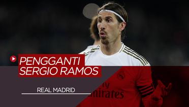 5 Kandidat Pengganti Sergio Ramos di Real Madrid