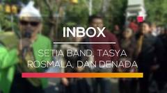 Inbox - Setia Band, Tasya Rosmala, dan Denada