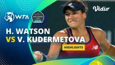 Heather Watson vs Veronika Kudermetova - Highlights | WTA Mubadala Abu Dhabi Open 2024