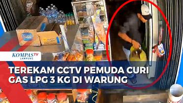 Terekam CCTV Pemuda Curi Gas LPG 3 Kg di Warung