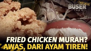 Awas Loh! Beredar Fried Chicken Rasa Ayam Tiren | Buser Investigasi