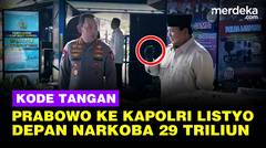 Momen Kode Tangan Prabowo Ke Kapolri Depan Tumpukan Narkoba Rp29,37 T Tangkapan 1 Tahun