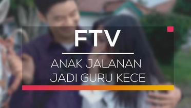 FTV SCTV - Anak Jalanan Jadi Guru Kece