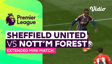 Sheffield United vs Nottingham Forest - Extended Mini Match | Premier League 23/24