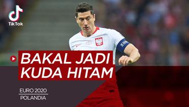 TikTok Bola.com, Polandia dan 3 Tim yang Berpotensi Jadi Kuda Hitam di Euro 2020 (Euro 2021)