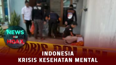 Krisis Kesehatan Mental Di Indonesia | NEWS OR HOAX