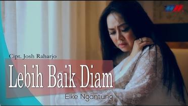 Elke Ngantung - LEBIH BAIK DIAM (Official Music Video)