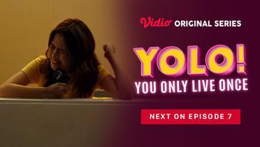 YOLO - Vidio Original Series | Next On Episode 7