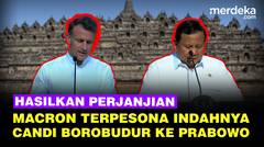 Macron Terpesona Indahnya Candi Borobudur Depan Prabowo, Ini Poin-Poin Kerja Sama RI-Prancis