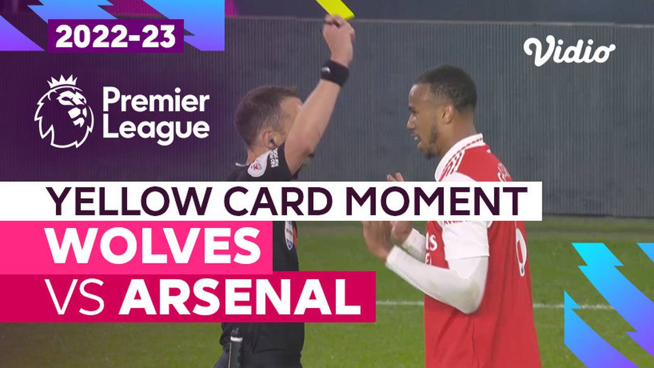 Kartu Kuning | Wolves vs Arsenal | Premier League 2022/23 | Vidio