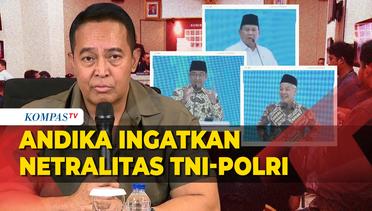Andika Perkasa Ingatkan Netralitas TNI-Polri di Pilpres dan Pileg 2024