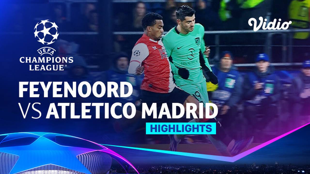 Feyenoord Vs Atletico Madrid Highlights Uefa Champions League 2023