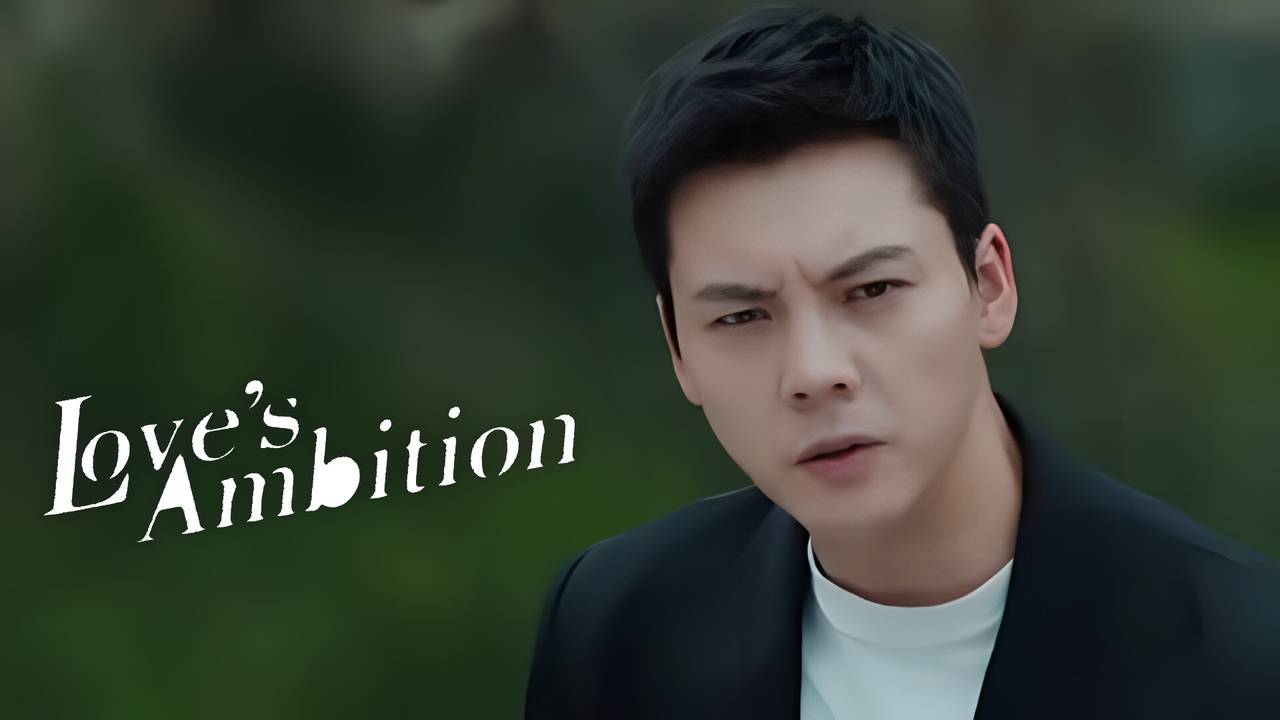 Love's Ambition Episode 27 (2025)