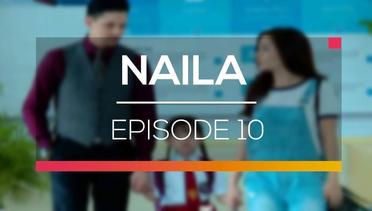 Naila - Episode 10
