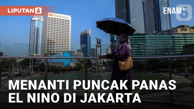 Jakarta Hadapi Puncak El Nino Agustus hingga September