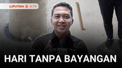 Fenomena Hari Tanpa Bayangan, Terjadi di Wilayah Jakarta Utara | Liputan 6